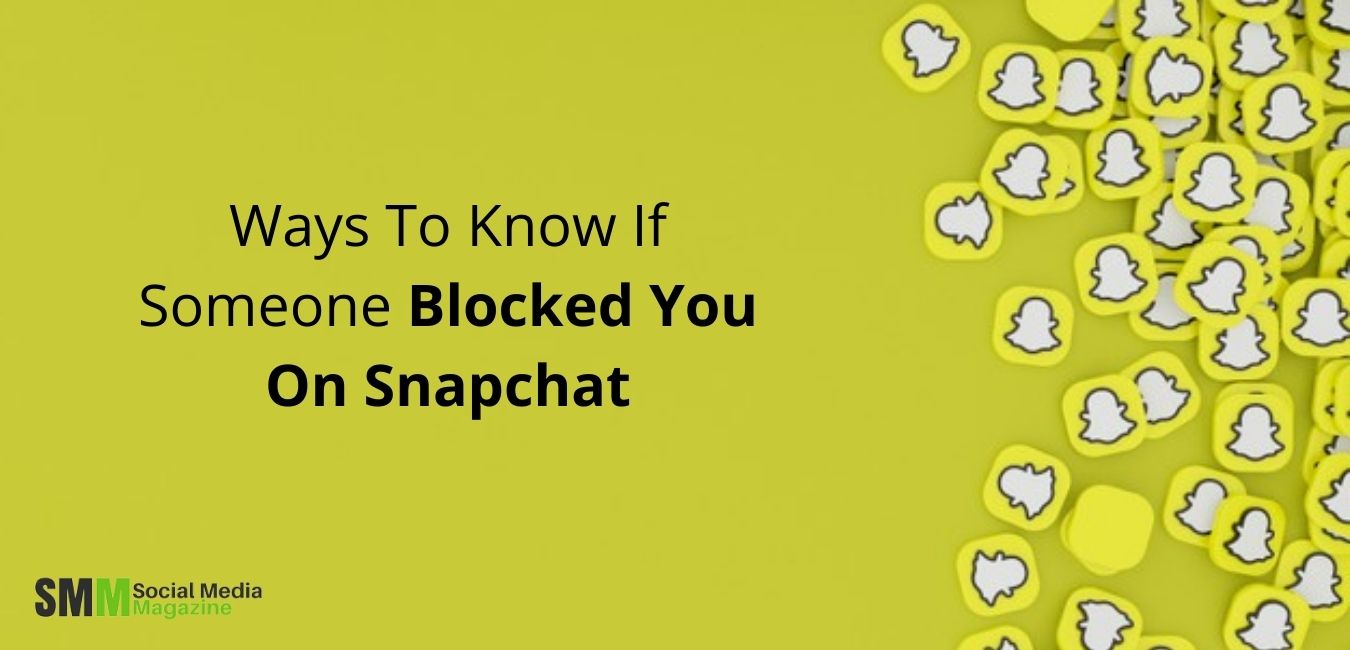 Ways to know if someone blocked you on snapchat