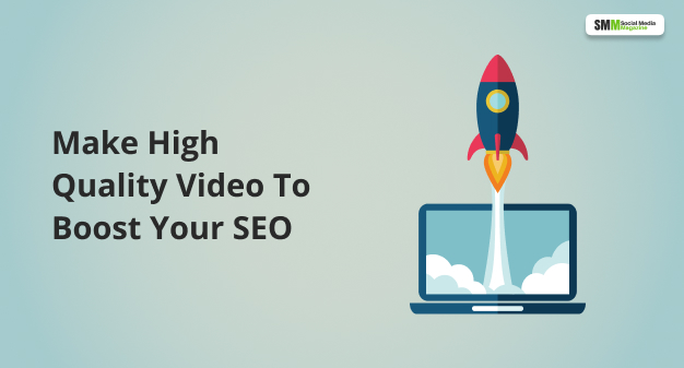 Make High-Quality Video To Boost Your SEO 