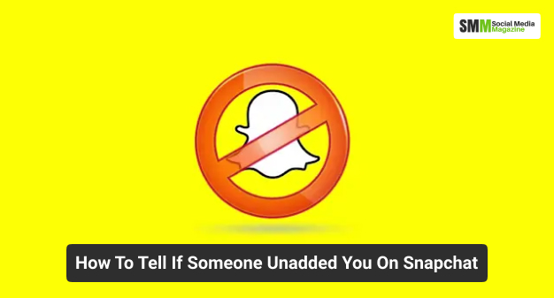 How To Tell If Someone Unadded You On Snapchat