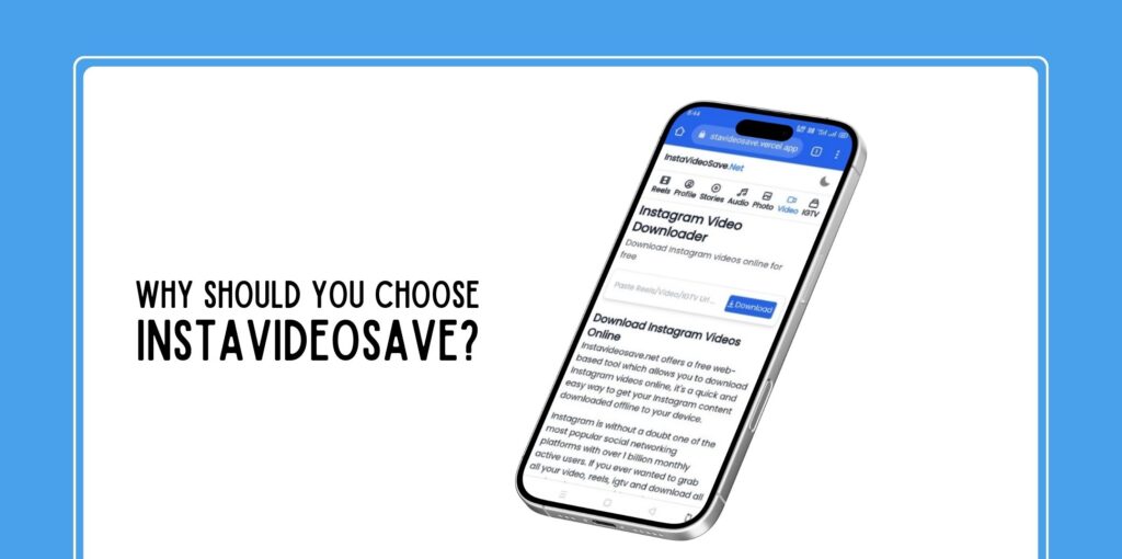 Why Should You Choose INSTAVIDEOSAVE