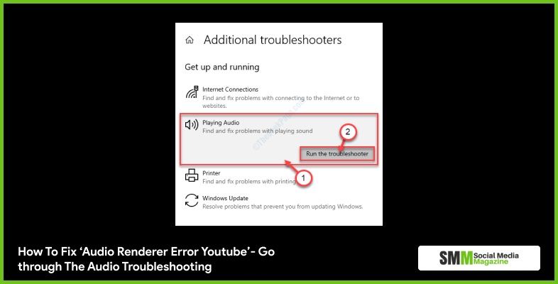 How To Fix ‘Audio Renderer Error Youtube’- Go through The Audio Troubleshooting