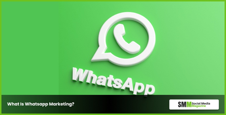 What Is WhatsApp Marketing