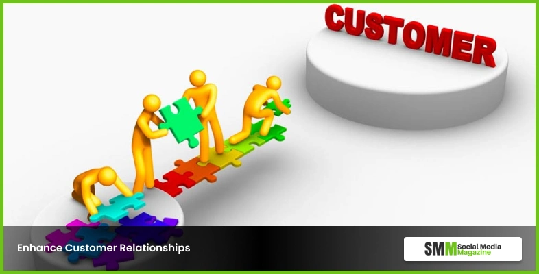 Enhance Customer Relationships