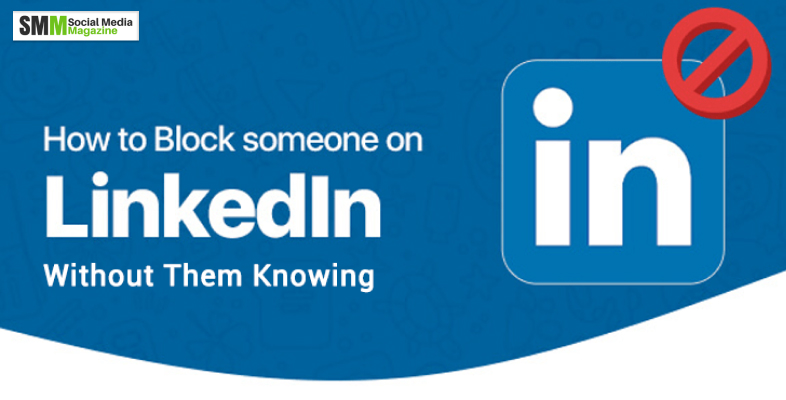 How To Block Someone On Linkedin Without Visiting Their Profile