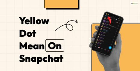 what does the yellow dot mean on snapchat