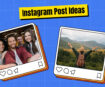 Instagram Post Ideas