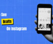 how to see drafts on Instagram