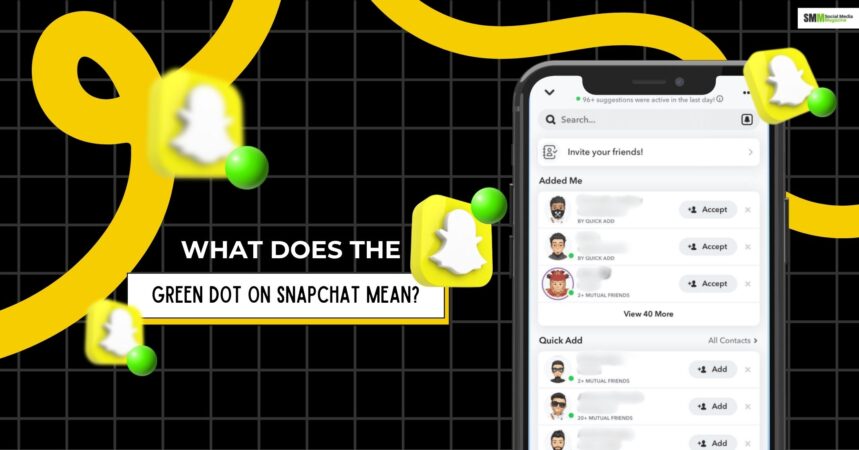 What Does The Green Dot On Snapchat Mean