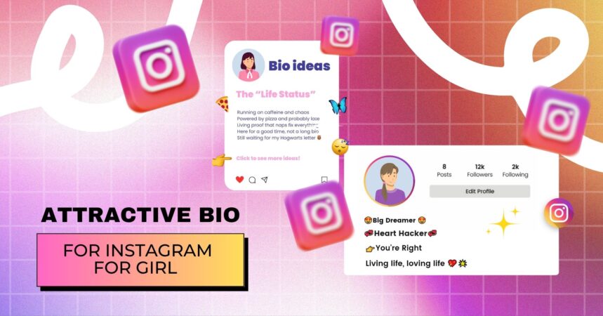 Attractive bio for Instagram for girl