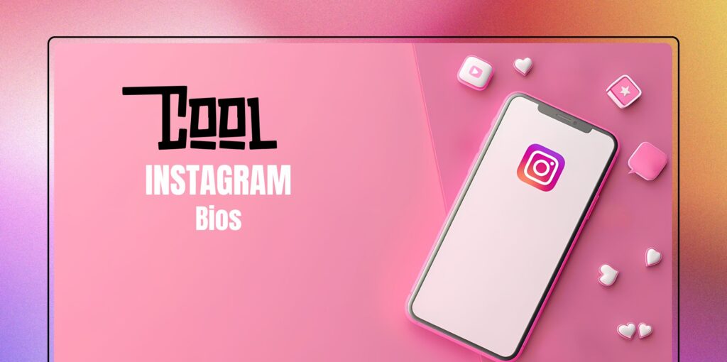 Cool Instagram Bios