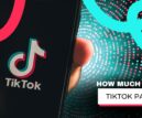 How Much Does TikTok Pay