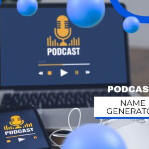 How To Choose The Perfect Podcast Name + Free Generator Tool