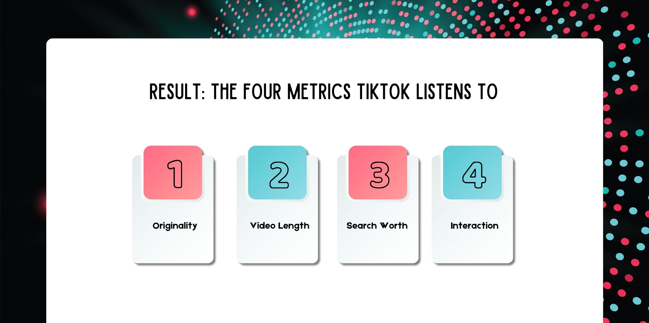 Result: The Four Metrics TikTok Listens To