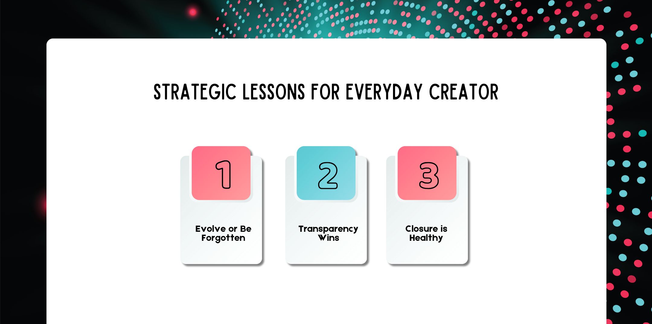 Strategic Lessons for Everyday Creator