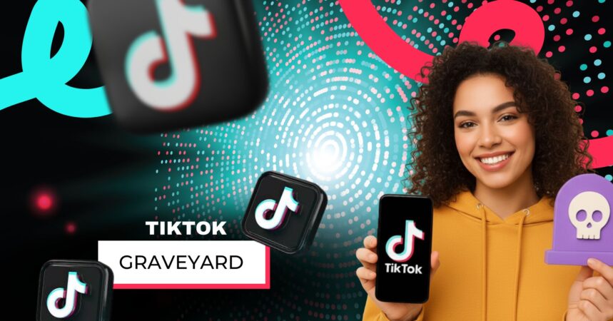 TikTok Graveyard