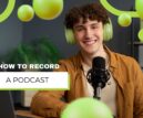 How To Record A Podcast