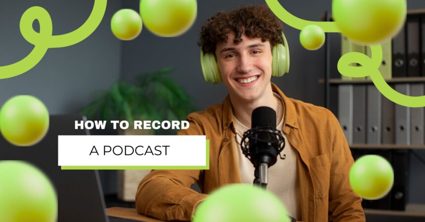 How To Record A Podcast
