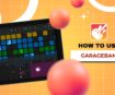 How to use garageband