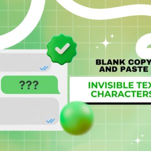 Blank Copy And Paste: Complete Invisible Text Characters
