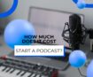 How much does it cost to start a podcast