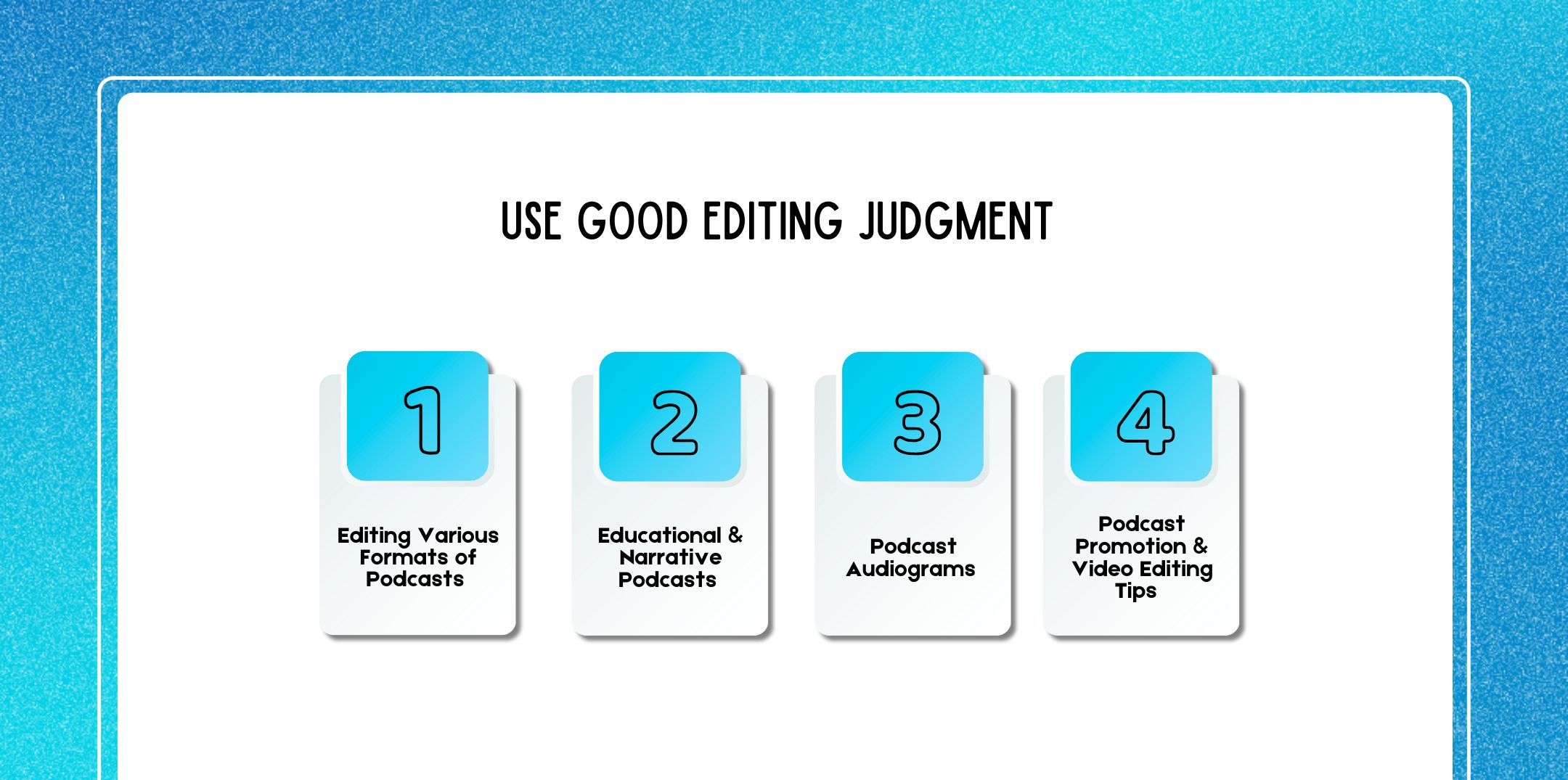 Use Good Editing Judgment