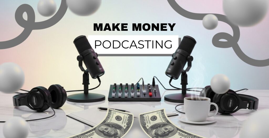 How Much Money Can You Make Podcasting? (2026 Income Breakdown, Real Examples & Monetization Blueprint)