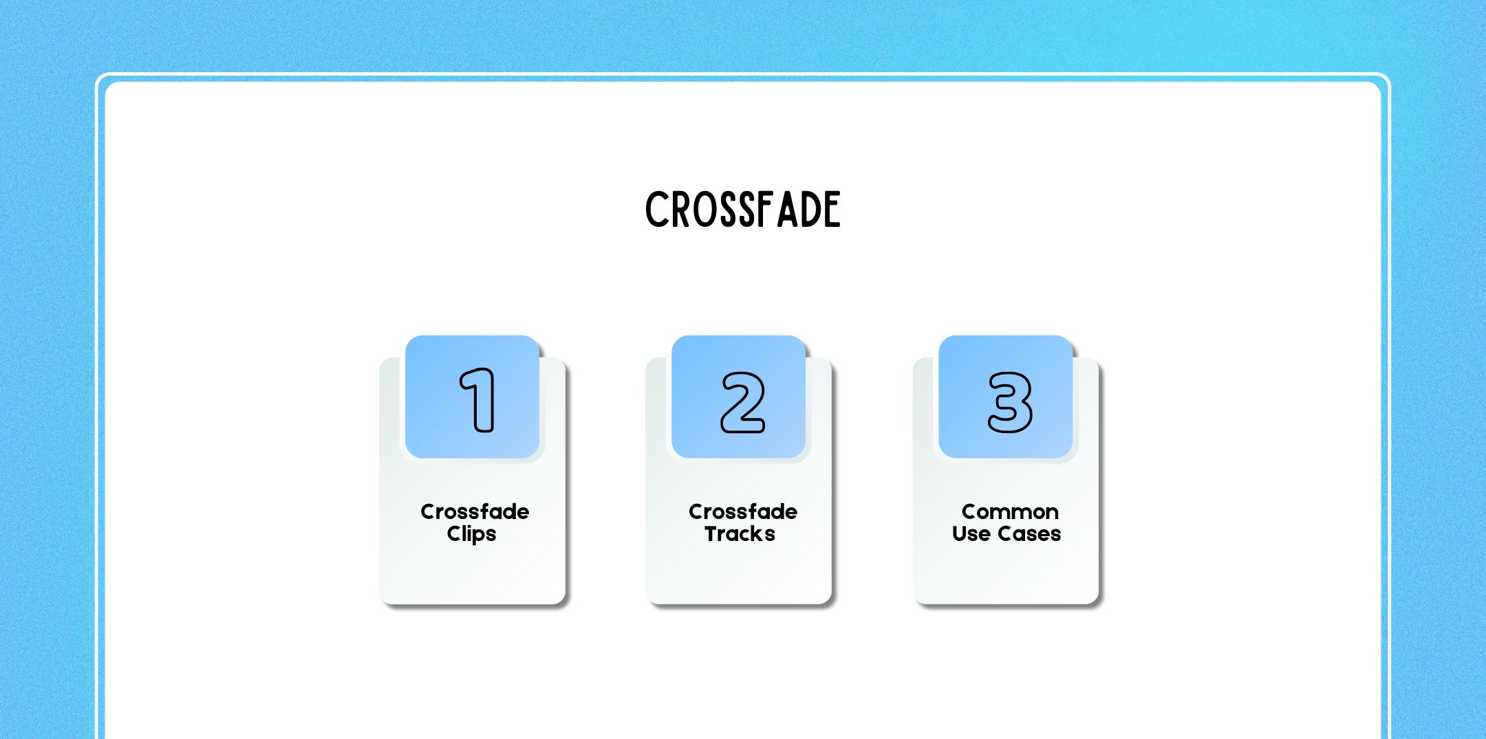 Option #3. Crossfade
