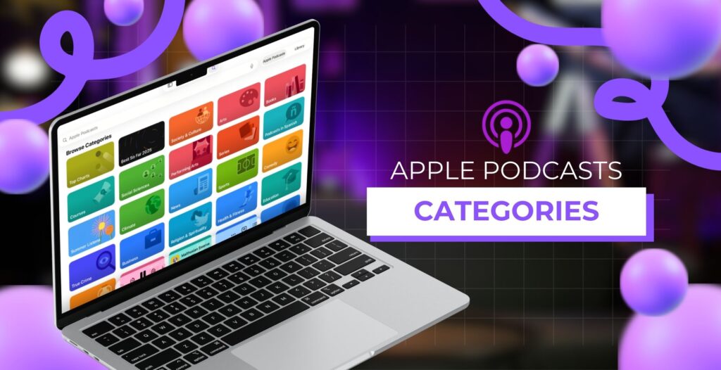 Apple Podcasts Categories (2026 Guide): Full List, SEO Best Practices & Expert Tips For Podcasters