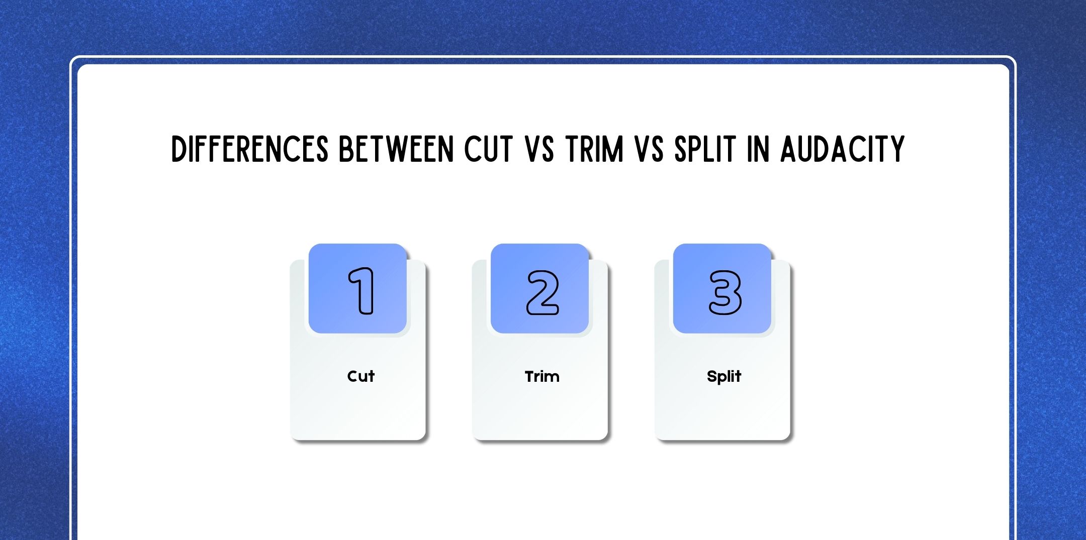 Differences Between Cut vs Trim vs Split in Audacity