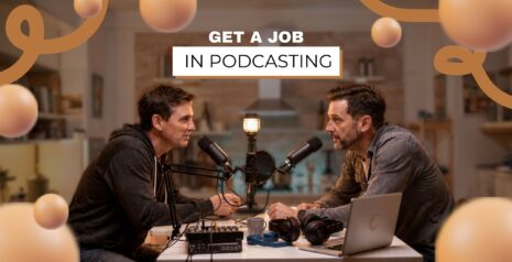 How To Get A Job In Podcasting