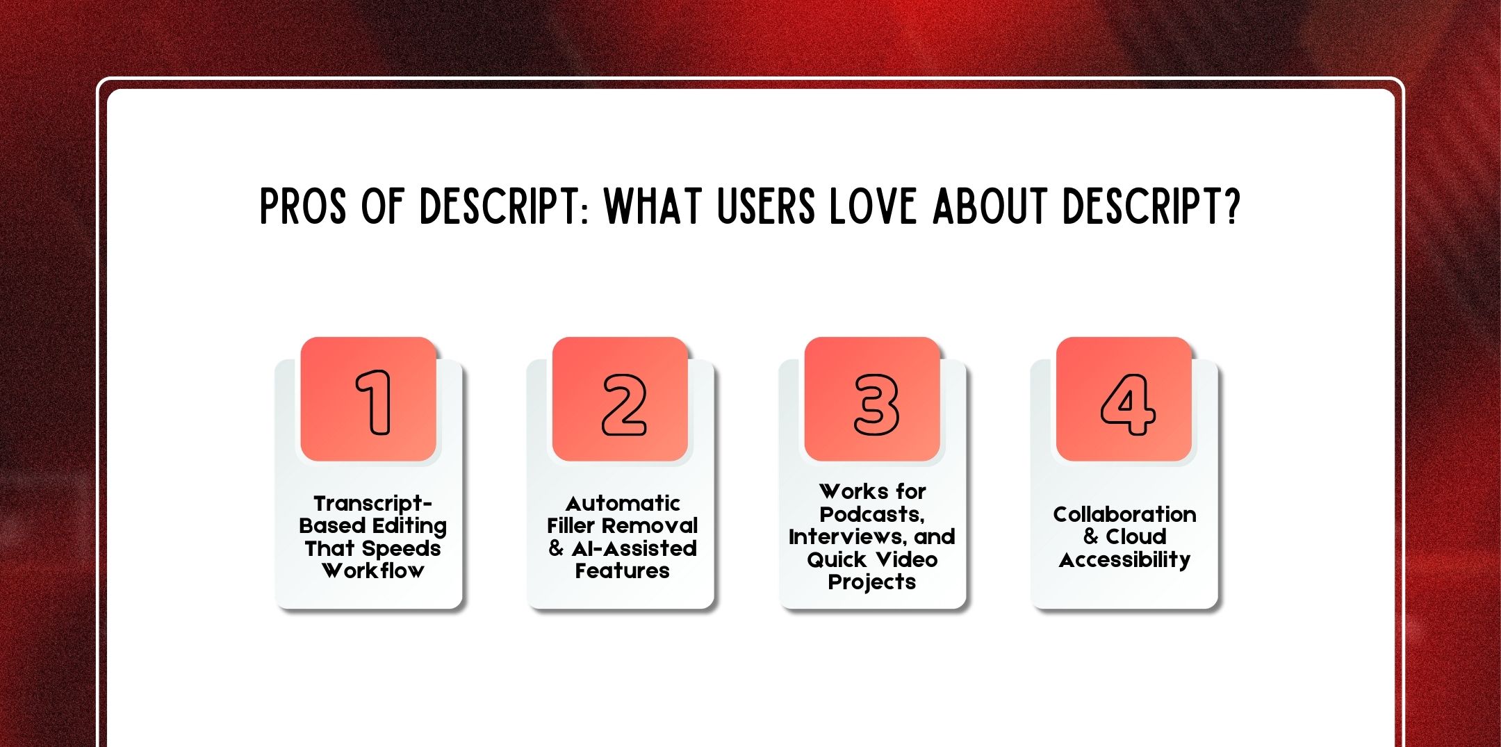 Pros Of Descript: What Users Love About Descript