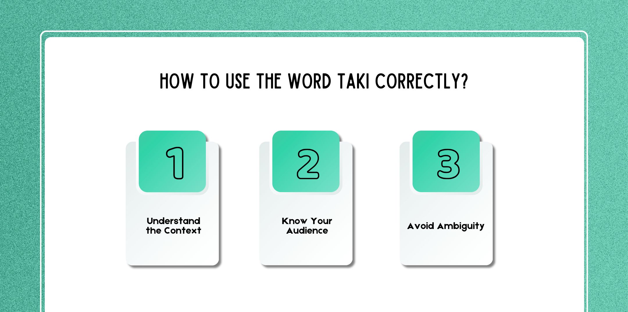 How to Use the Word Taki Correctly