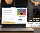 Submit Your Podcast to Amazon Music & Audible
