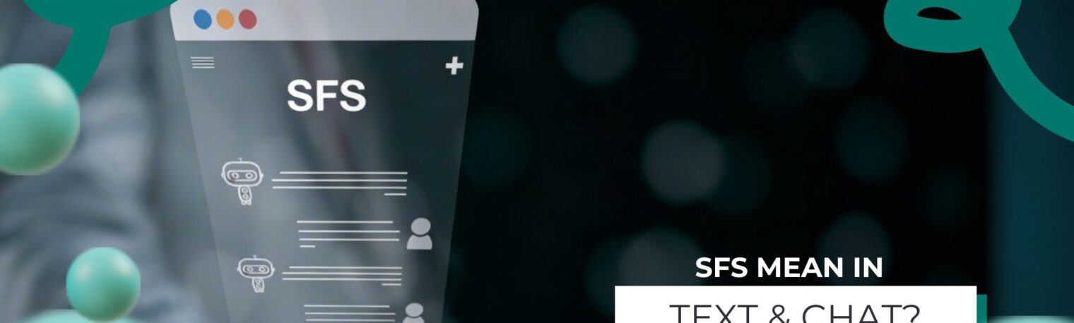 What Does SFS Mean in Text