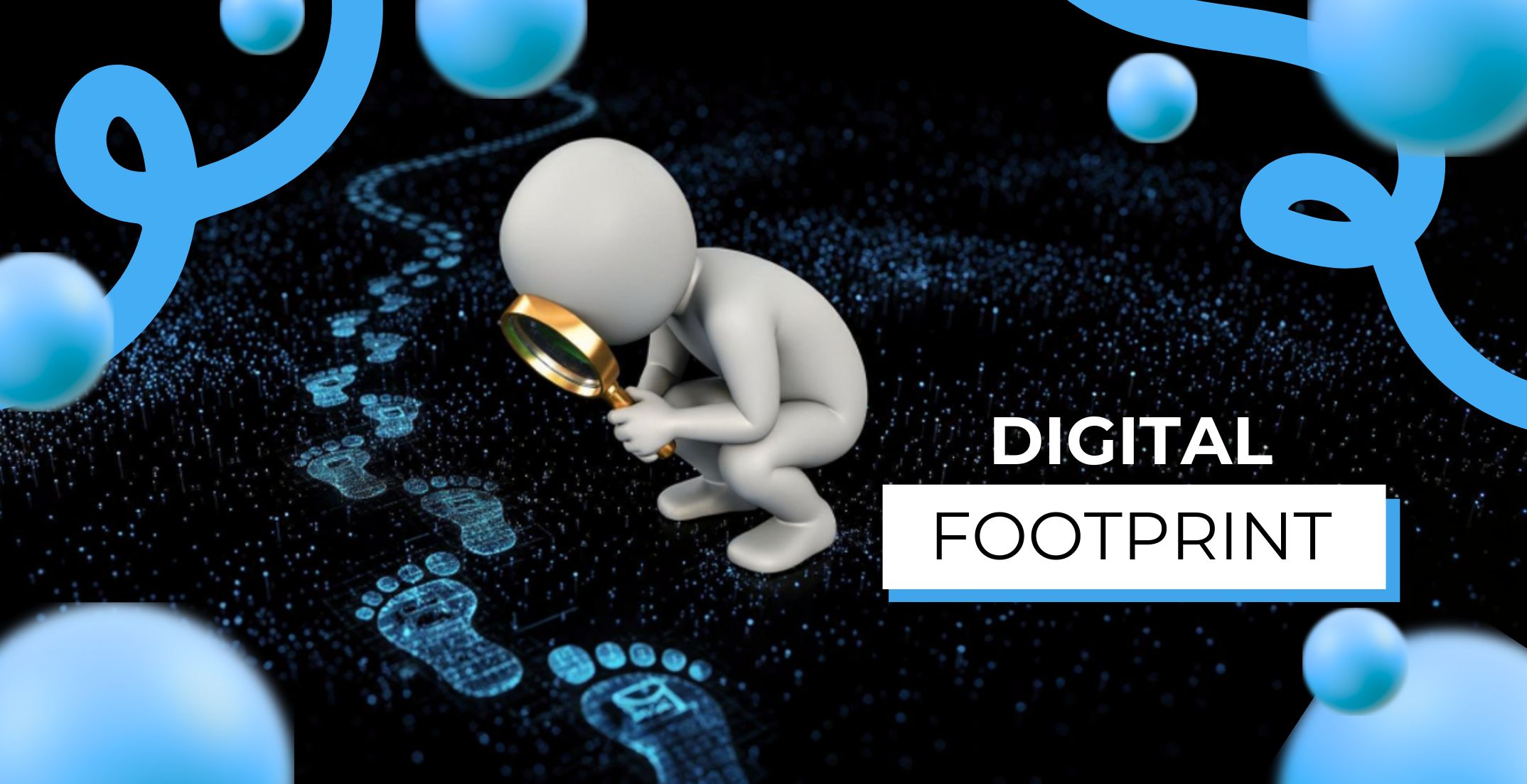What Is A Digital Footprint And Why It Matters In 2026?