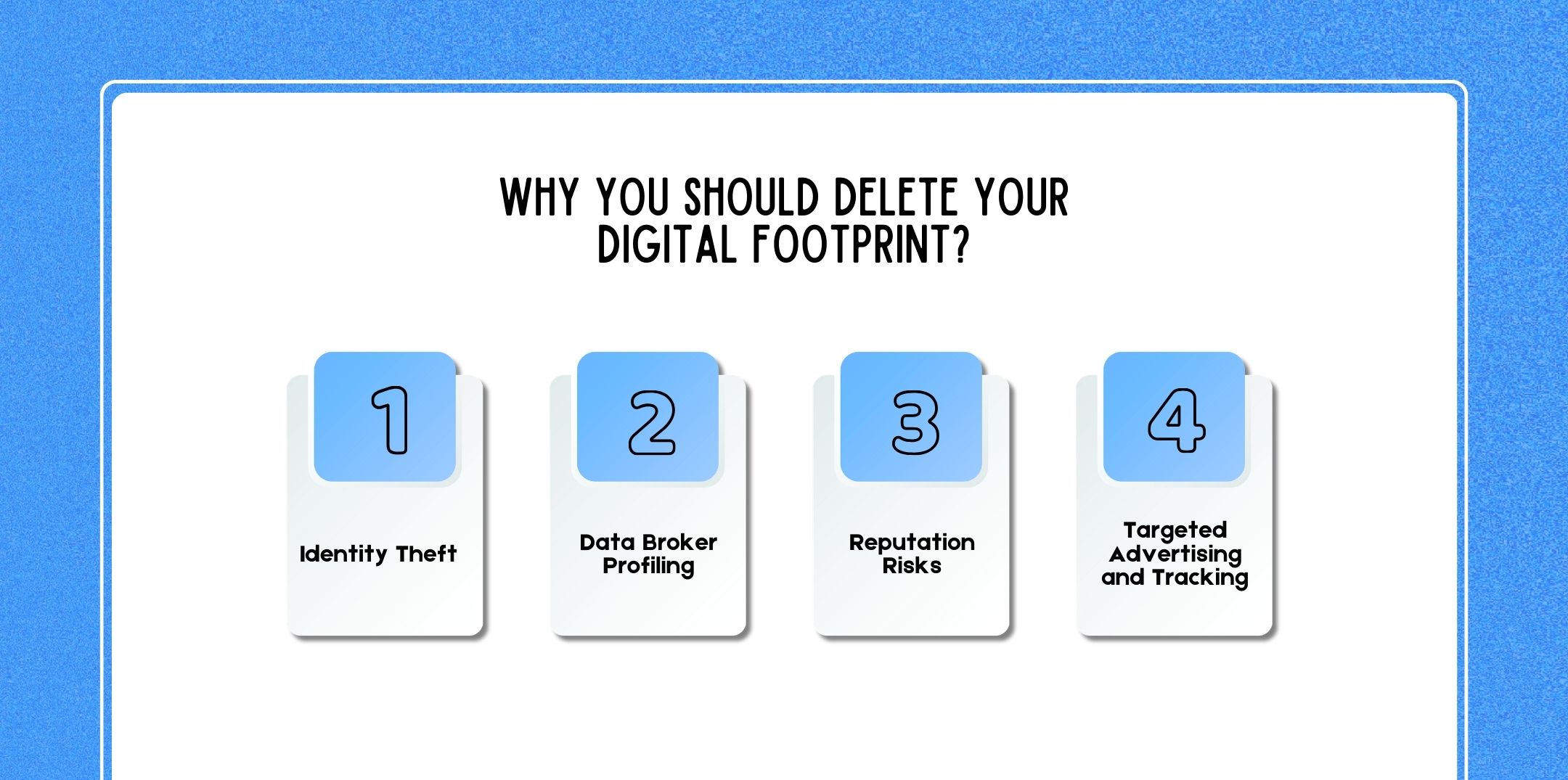 Why You Should Delete Your Digital Footprint